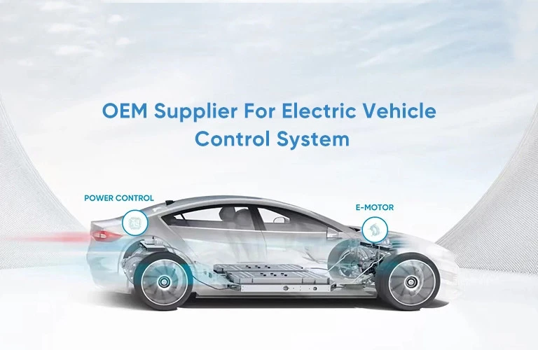 OEM Supplier For Electric Vehicle Control System